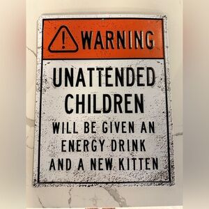 Warning Sign with Humorous Message
